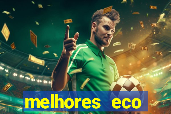 melhores eco resorts do brasil